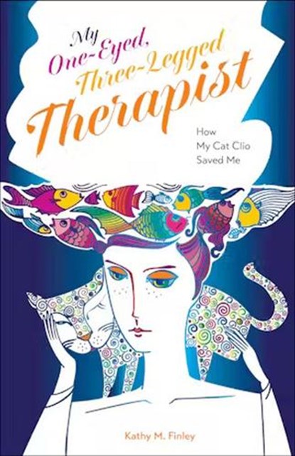 My One-Eyed, Three-Legged Therapist, Kathy M. Finley - Paperback - 9781612498737