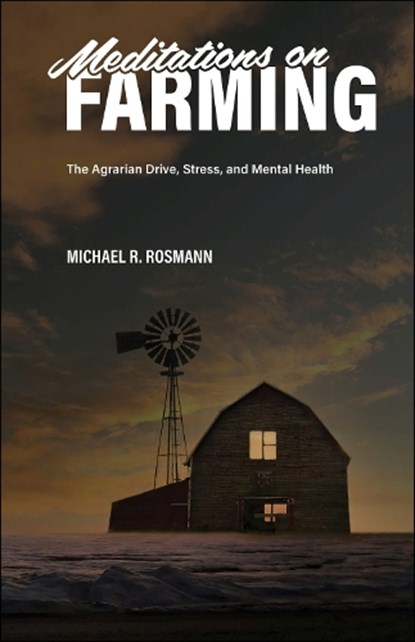 Meditations on Farming, Michael R. Rosmann - Paperback - 9781612499963