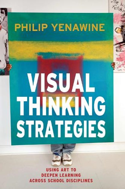 Visual Thinking Strategies, Philip Yenawine - Paperback - 9781612506098