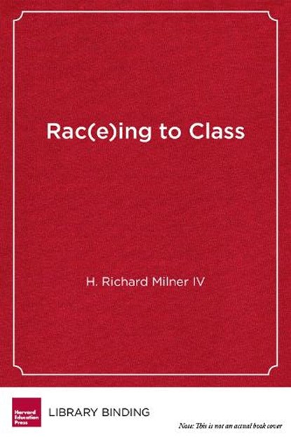 Rac(e)ing to Class, IV,  H. Richard Milner - Gebonden - 9781612507873