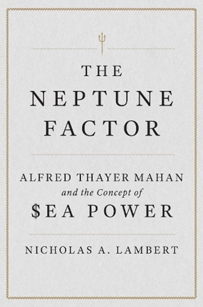 The Neptune Factor, Nicholas A. Lambert - Gebonden - 9781612511580