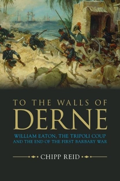 To the Walls of Derne, REID,  Chipp - Gebonden - 9781612518138