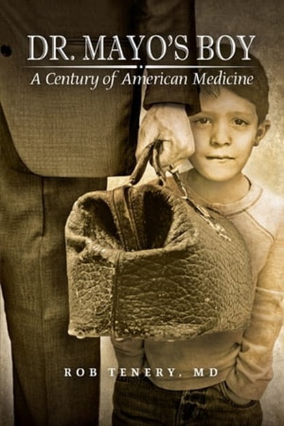 Dr. Mayo's Boy, Rob Tenery - Ebook - 9781612540306