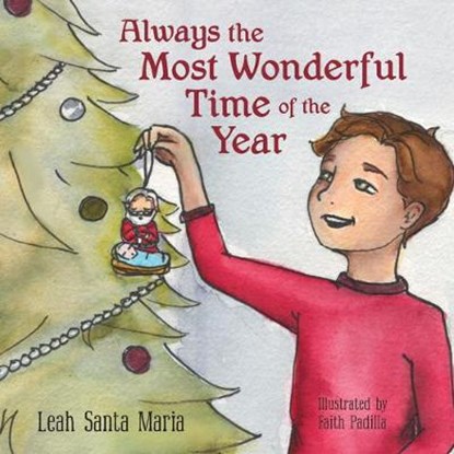 Always the Most Wonderful Time of the Year, MARIA,  Leah Santa - Gebonden - 9781612543260