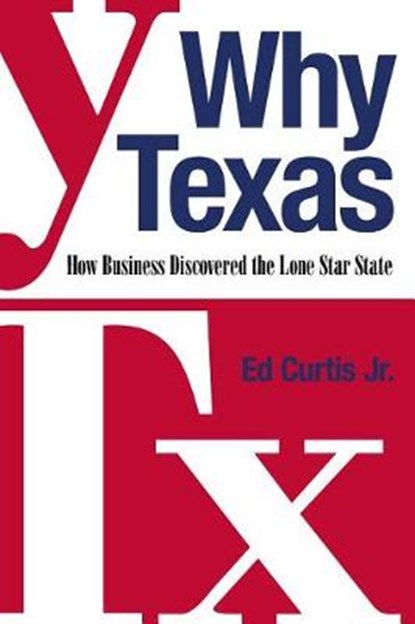 Why Texas, CURTIS,  Ed - Gebonden - 9781612543314