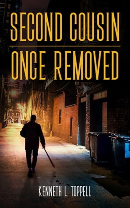 Second Cousin Once Removed, Kenneth L. Toppell - Ebook - 9781612544939