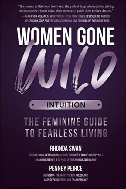 Women Gone Wild: Intuition, Rhonda Swan ; Penney Peirce - Ebook - 9781612546391