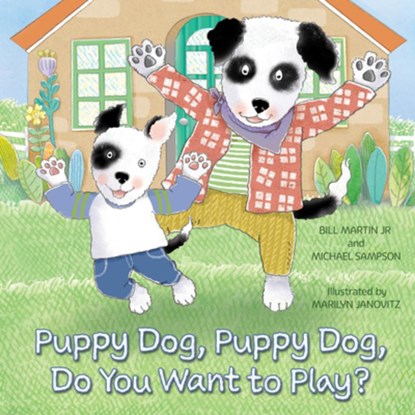 Puppy Dog, Puppy Dog, Do You Want to Play?, Bill Martin - Gebonden - 9781612546421