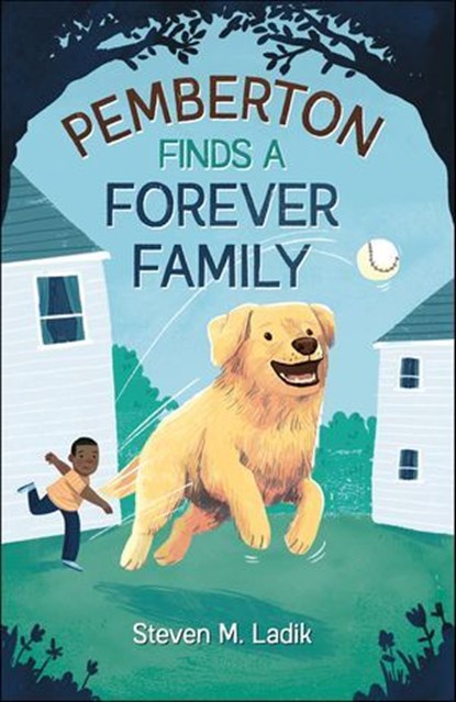 Pemberton Finds a Forever Family, Steven M. Ladik - Ebook - 9781612547053