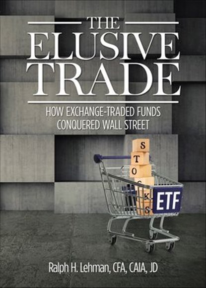 The Elusive Trade, Ralph H. Lehman - Ebook - 9781612547077