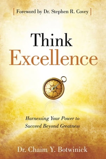 Think Excellence, Chaim Y. Botwinick - Ebook - 9781612547930