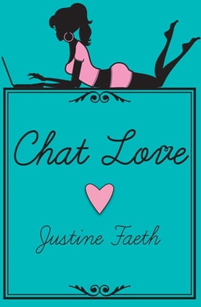 Chat Love, Justine Faeth - Ebook - 9781612548159