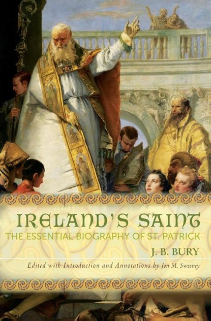 Ireland's Saint, J. B. Bury - Paperback - 9781612613338