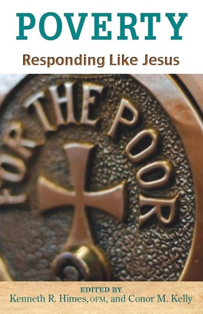 Poverty, Kenneth R. Himes ; Conor M. Kelly - Paperback - 9781612616827