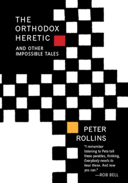 The Orthodox Heretic, Peter Rollins - Paperback - 9781612618265