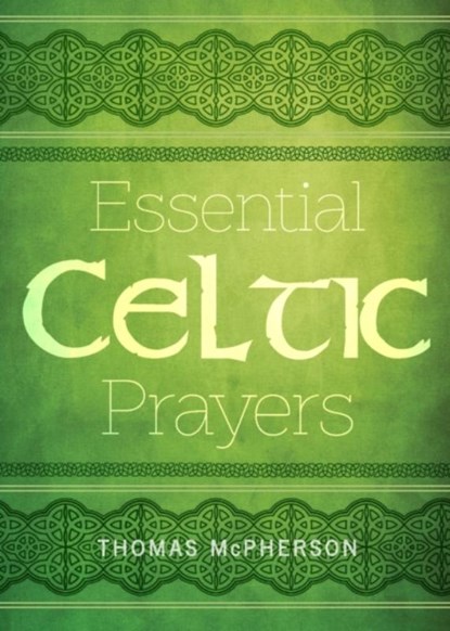 Essential Celtic Prayers, Thomas McPherson - Paperback - 9781612619262