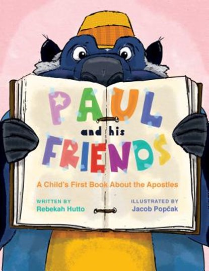 Paul and His Friends, Rebekah McLeod Hutto - Paperback - 9781612619453