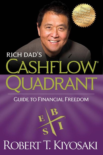 Rich Dad's CASHFLOW Quadrant, Robert T. Kiyosaki - Paperback - 9781612680057
