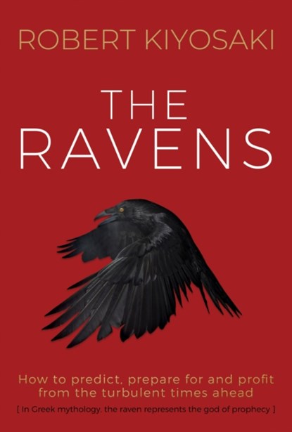 The Ravens, Robert Kiyosaki - Gebonden - 9781612681009