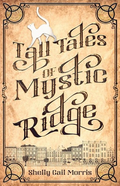 Tall Tales of Mystic Ridge, Shelly Gail Morris - Paperback - 9781612713595