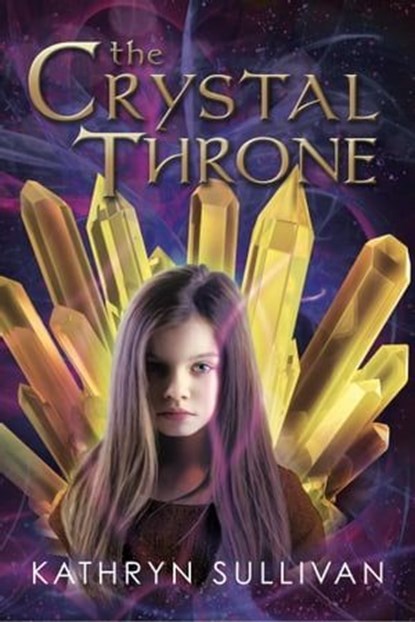 The Crystal Throne, Kathryn Sullivan - Ebook - 9781612713670