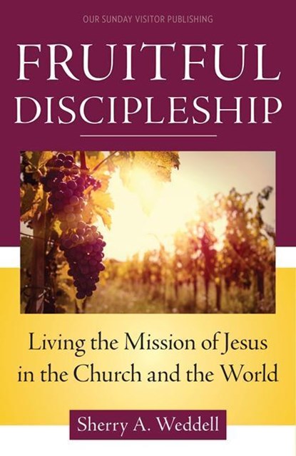 FRUITFUL DISCIPLESHIP, Sherry A. Weddell - Paperback - 9781612789736