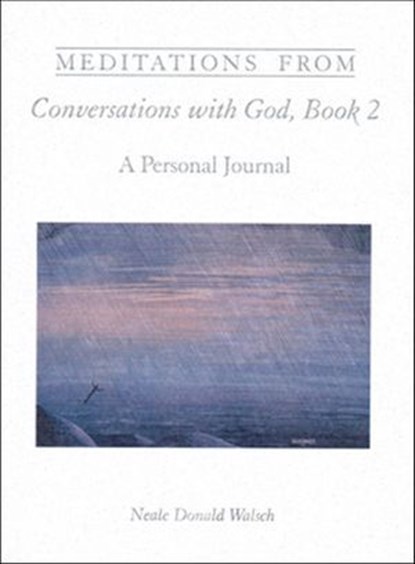 Meditations from Conversations With God, Book 2, Neale Walsch - Ebook - 9781612830513