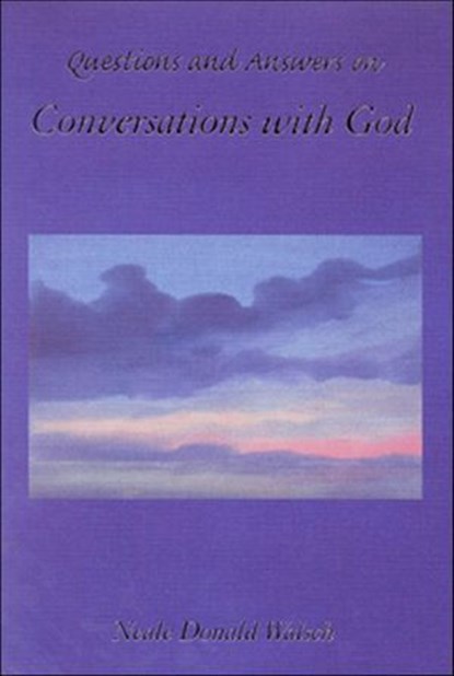 Questions and Answers on Conversations with God, Neale Walsch - Ebook - 9781612830681