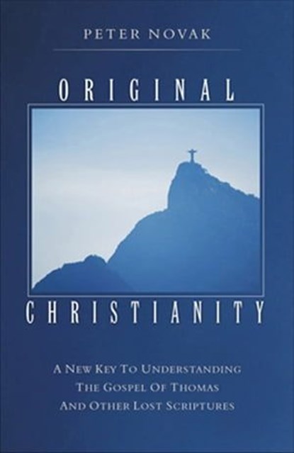 Original Christianity, Peter Novak - Ebook - 9781612832357