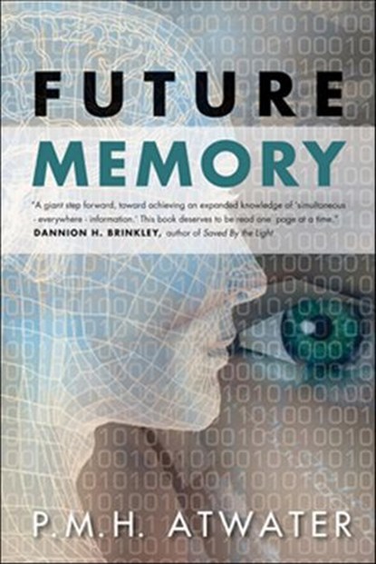 Future Memory, P.M.H. Atwater - Ebook - 9781612832838