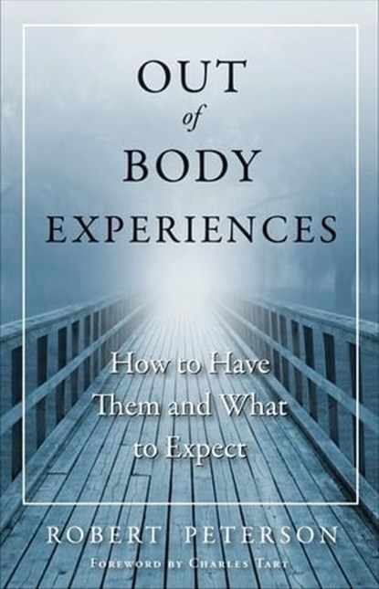 Out of Body Experiences, Robert Peterson - Ebook - 9781612833156