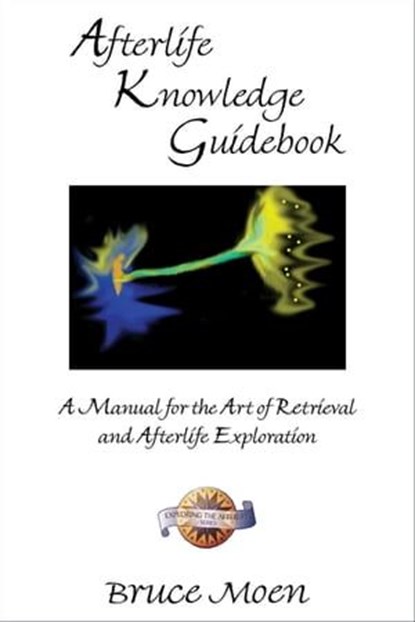 Afterlife Knowledge Guidebook, Bruce Moen - Ebook - 9781612834597