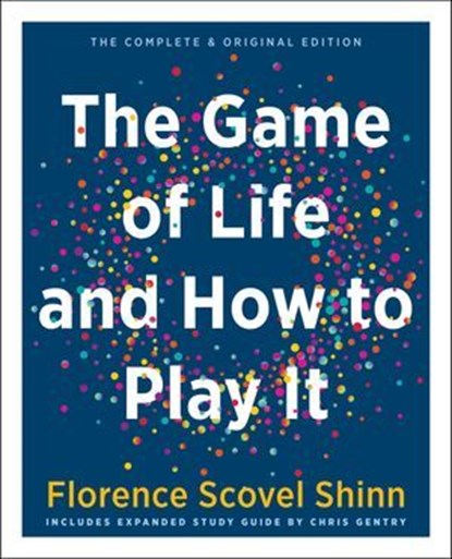 The Game of Life and How to Play It (Gift Edition), Florence Scovel Shinn - Ebook - 9781612834863