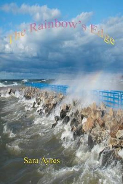 The Rainbow's Edge, Sara Ayres - Overig - 9781612861975