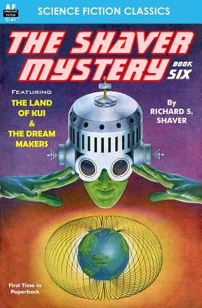 The Shaver Mystery, Book Six, Richard S. Shaver - Paperback - 9781612872452