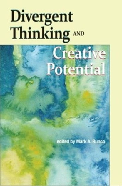 Divergent Thinking and Creative Potential, Mark A. Runco - Gebonden - 9781612890784