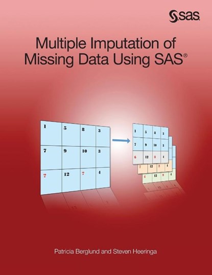 Multiple Imputation of Missing Data Using SAS, Patricia Berglund ; Steven G (University of Michigan Ann Arbor USA) Heeringa - Paperback - 9781612904528