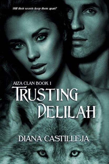 Trusting Delilah, Diana Castilleja - Ebook - 9781612920993