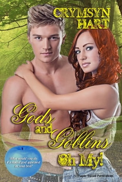 Gods and Goblins, Oh My!, Crymsyn Hart - Ebook - 9781612921006
