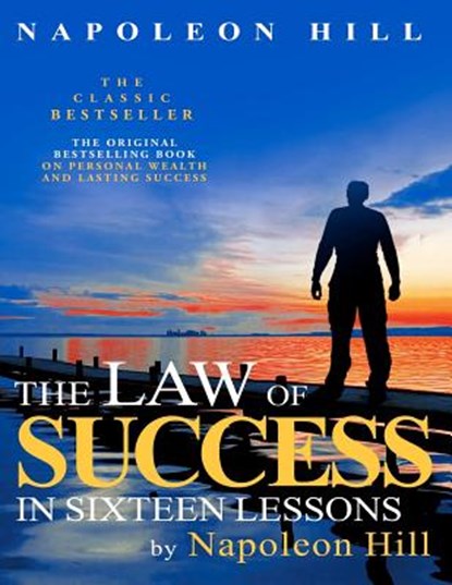 The Law of Success In Sixteen Lessons by Napoleon Hill, Napoleon Hill - Paperback - 9781612930862