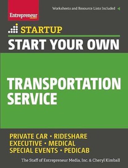 Start Your Own Transportation Service, The Staff of Entrepreneur Media, Inc. ; Cheryl Kimball - Ebook - 9781613083352