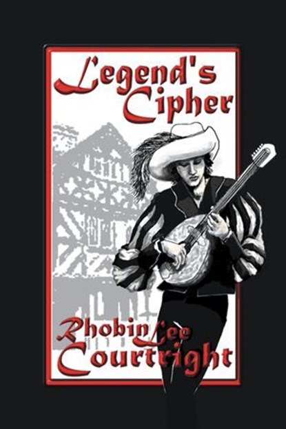 Legend's Cipher, Rhobin Lee Courtright - Ebook - 9781613090183