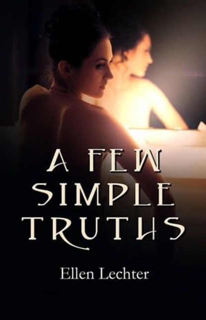 A Few Simple Truths, Ellen Lechter - Ebook - 9781613090985