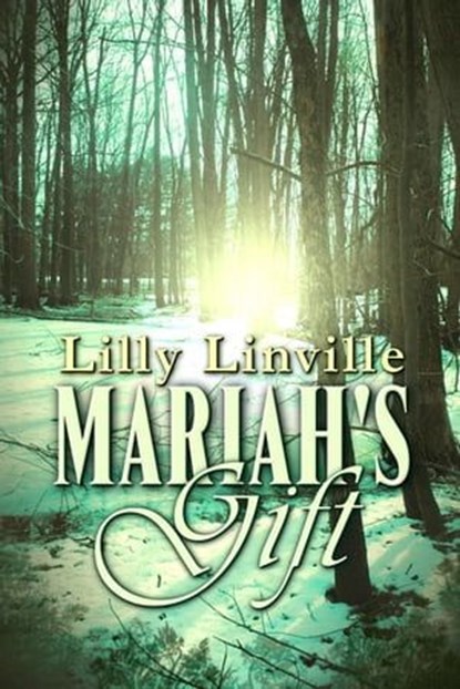 Mariah's Gift, Lilly Linville - Ebook - 9781613092170
