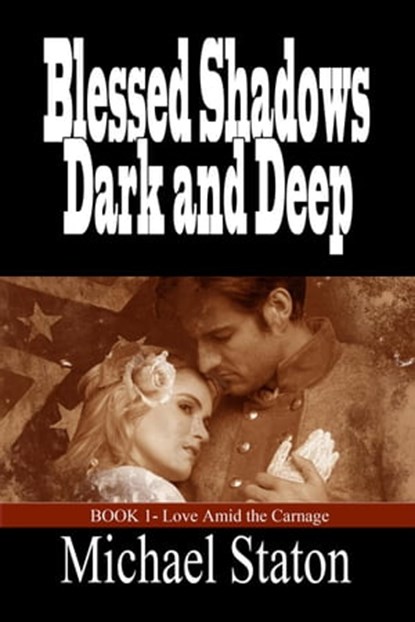 Blessed Shadows Dark and Deep, Michael Staton - Ebook - 9781613093115