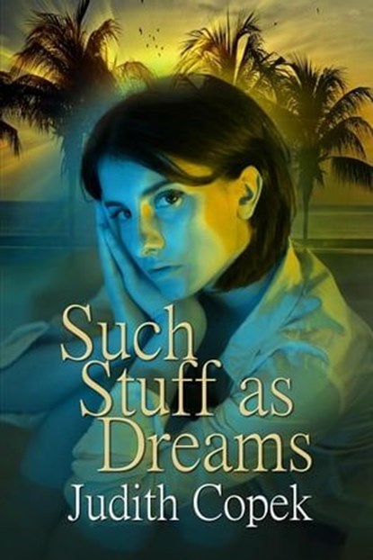 Such Stuff as Dreams, Judith Copek - Ebook - 9781613093481