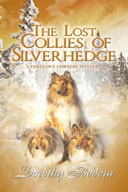 The Lost Collies of Silverhedge, Dorothy Bodoin - Ebook - 9781613093535