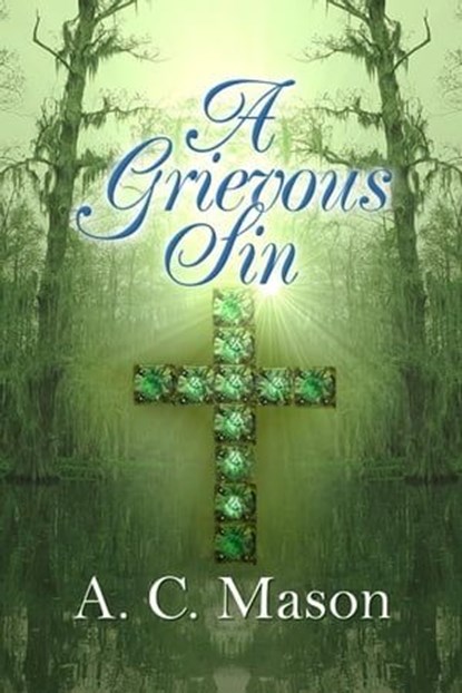 A Grievous Sin, A.C. Mason - Ebook - 9781613093573