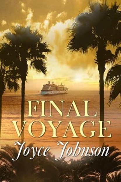 Final Voyage, Joyce Johnson - Ebook - 9781613093993