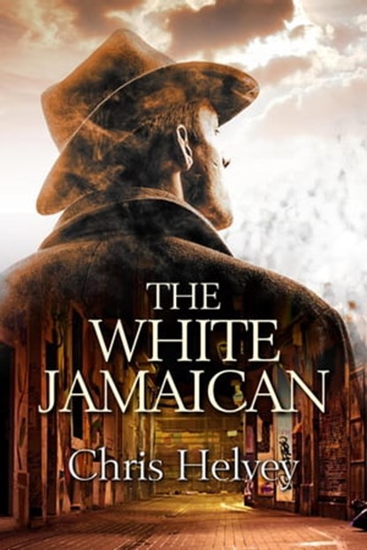 The White Jamaican, Chris Helvey - Ebook - 9781613094396